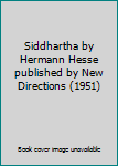 Siddhartha by Hermann Hesse published by New Directions (1951)