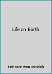 Life on earth