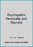 Hardcover Psychopathic Personality and Neurosis Book