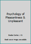 Hardcover Psychology of Pleasantness & Unpleasant Book