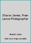 Mass Market Paperback Sharon James, Free-Lance Photographer Book
