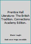 Hardcover Prentice Hall Literature: The British Tradition. Connections Academy Edition. Book