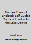 Paperback Garden Tours of England: Self Guided Tours of London to the Lake District Book