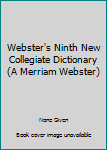 Hardcover Webster's Ninth New Collegiate Dictionary (A Merriam Webster) Book