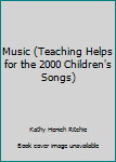 Paperback Music (Teaching Helps for the 2000 Children's Songs) Book