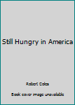Hardcover Still Hungry in America Book
