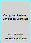Computer Assisted Language Learning