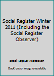 Hardcover Social Register Winter 2011 (Including the Social Register Observer) Book