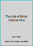 Hardcover The Life of Birds Volume One Book