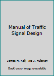 Manual of Traffic Signal Design