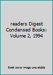 readers Digest Condensed Books: Volume 2, 1994