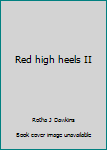 Unknown Binding Red high heels II Book