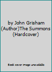 Unknown Binding by John Grisham (Author)The Summons (Hardcover) Book