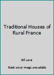 Paperback Traditional Houses of Rural France Book