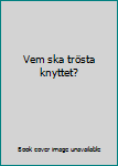 Paperback Vem ska trösta knyttet? Book