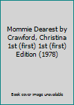 Hardcover Mommie Dearest by Crawford, Christina 1st (first) 1st (first) Edition (1978) Book