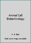 Hardcover Animal Cell Biotechnology Book