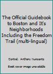 Mass Market Paperback The Official Guidebook to Boston and It's Neighborhoods Including the Freedom Trail (multi-lingual) Book