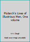 Hardcover Plutarch's Lives of Illustrious Men, One volume Book