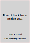 Hardcover Book of black bass: Replica 1881 Book