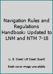 Paperback Navigation Rules and Regulations Handbook: Updated to LNM and NTM 7-18 Book