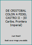 Paperback DE CRISTOBAL COLON A FIDEL CASTRO II - (El Caribe, Frontera Imperial) Book