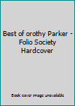 Hardcover Best of orothy Parker - Folio Society Hardcover Book
