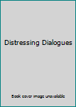 Hardcover Distressing Dialogues Book