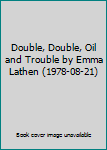 Double, Double, Oil and Trouble by Emma Lathen (1978-08-21)