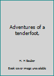 Hardcover Adventures of a tenderfoot, Book