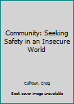 Paperback Community: Seeking Safety in an Insecure World Book