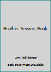 Unknown Binding Brother Sewing Book