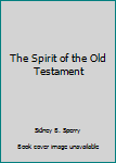 Unknown Binding The Spirit of the Old Testament Book