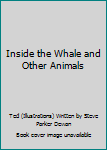 Hardcover Inside the Whale and Other Animals Book