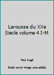 Library Binding Larousse du XXe Siecle volume 4 I-M Book