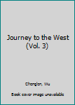 Hardcover Journey to the West (Vol. 3) Book