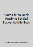 Paperback Suite Life on Deck Ready to Set Sail Sticker Activity Book