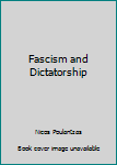 Paperback Fascism and Dictatorship Book