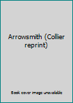 Hardcover Arrowsmith (Collier reprint) Book