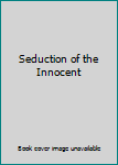 Hardcover Seduction of the Innocent Book