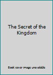 Hardcover The Secret of the Kingdom Book