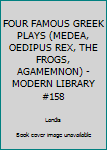Unknown Binding FOUR FAMOUS GREEK PLAYS (MEDEA, OEDIPUS REX, THE FROGS, AGAMEMNON) - MODERN LIBRARY #158 Book