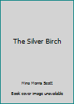 Hardcover The Silver Birch Book