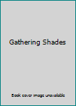 Paperback Gathering Shades Book