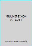 Board book MUUMIPEIKON YSTAVAT Book