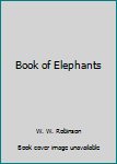 Hardcover Book of Elephants Book