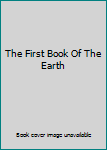 Hardcover The First Book Of The Earth Book