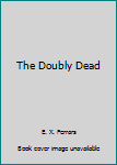 Hardcover The Doubly Dead Book
