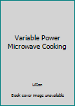 Hardcover Variable Power Microwave Cooking Book