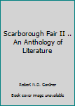 Paperback Scarborough Fair II .. An Anthology of Literature Book